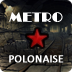 Metro Polonaise v1.0.8을 다운로드하세요.